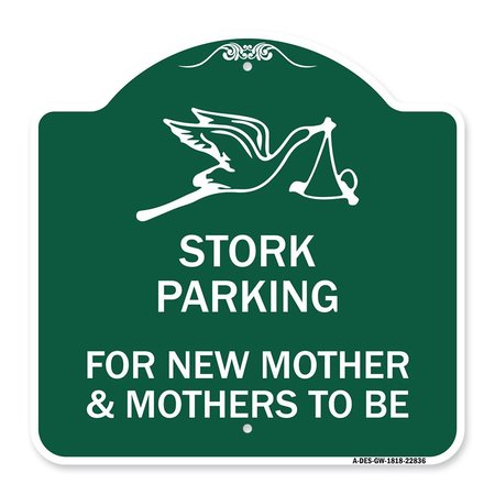 Stork Parking For New Mothers & Mothers To Be, Green & White Alum Sign, 18 X 18, GW-1818-22836